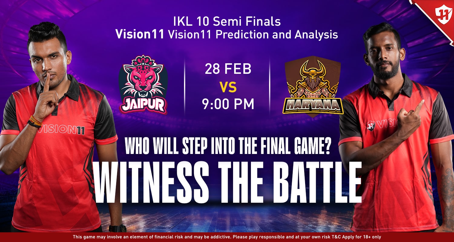 Jaipur vs Haryana IKL 10 Semi Final Match Vision11 Prediction And Analysis