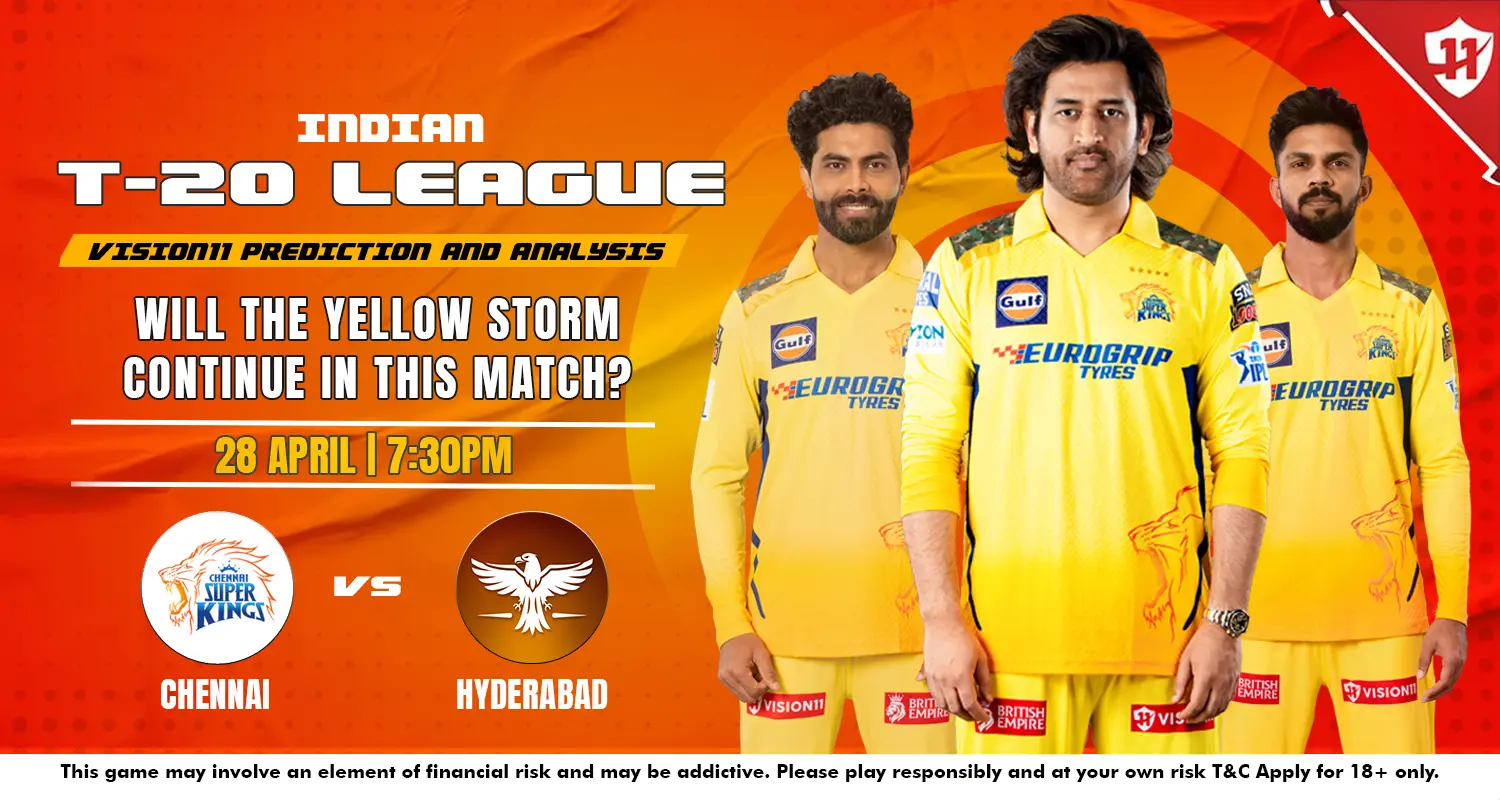 Chennai Super Kings vs Sunrisers Hyderabad: Vision11 Match Prediction and Analysis