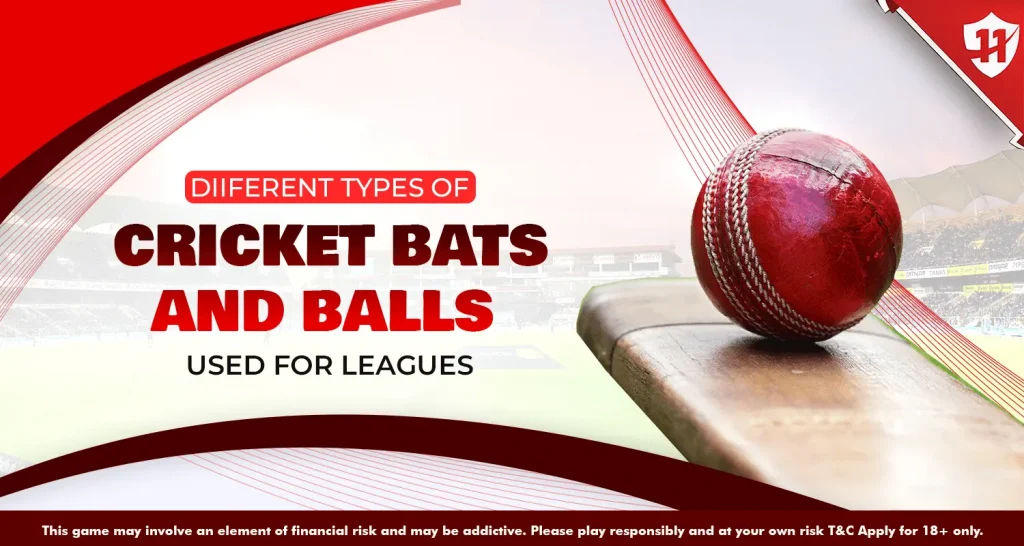 Different Types of Cricket Bats and Balls Used for Leagues