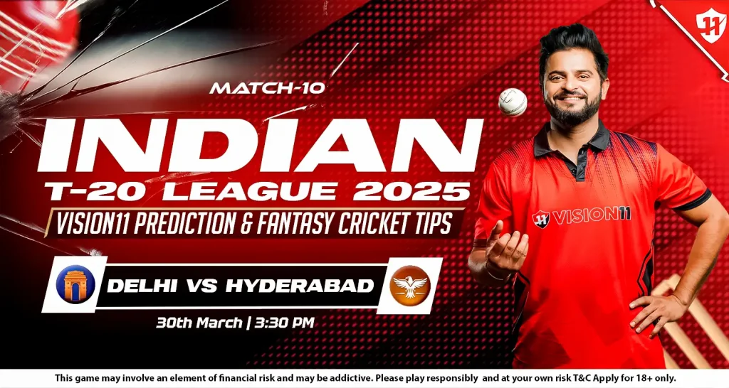 Delhi vs Hyderabad – IPL 2025 10th Match Prediction and Fantasy Cricket Tips