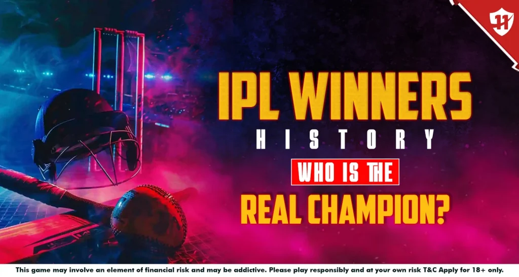IPL Winners History – Who is the Real Champion?