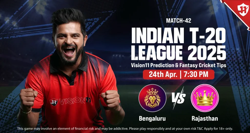 Bengaluru vs Rajasthan – IPL 2025 42nd Match Prediction and Fantasy Cricket Tips