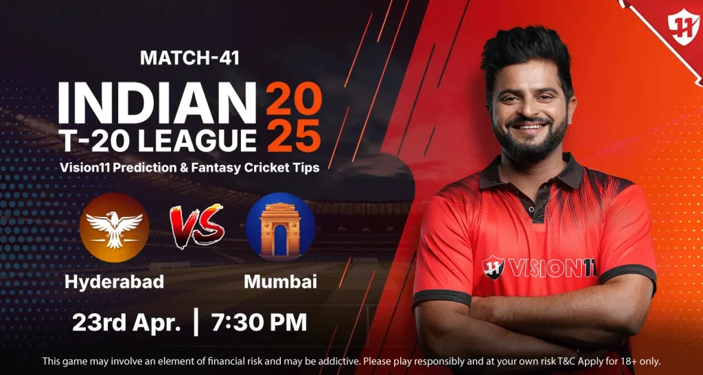 Hyderabad vs Mumbai – IPL 2025 41st Match Prediction and Fantasy Cricket Tips