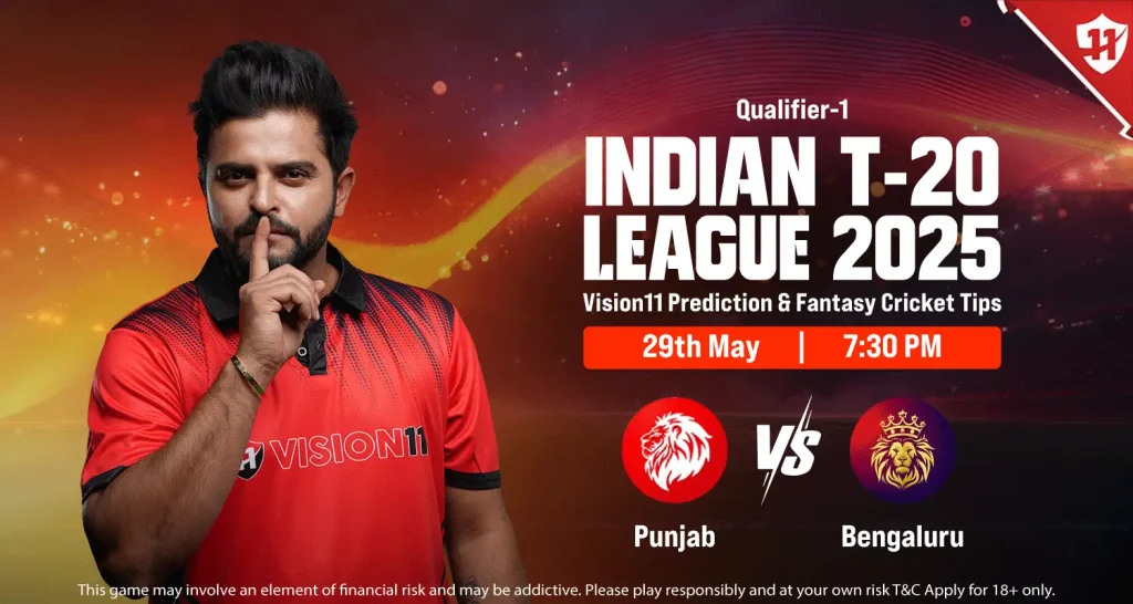 Punjab vs Bengaluru(PBKS vs RCB)-IPL 2025 Qualifier-1 Match Prediction and Fantasy Cricket Tips