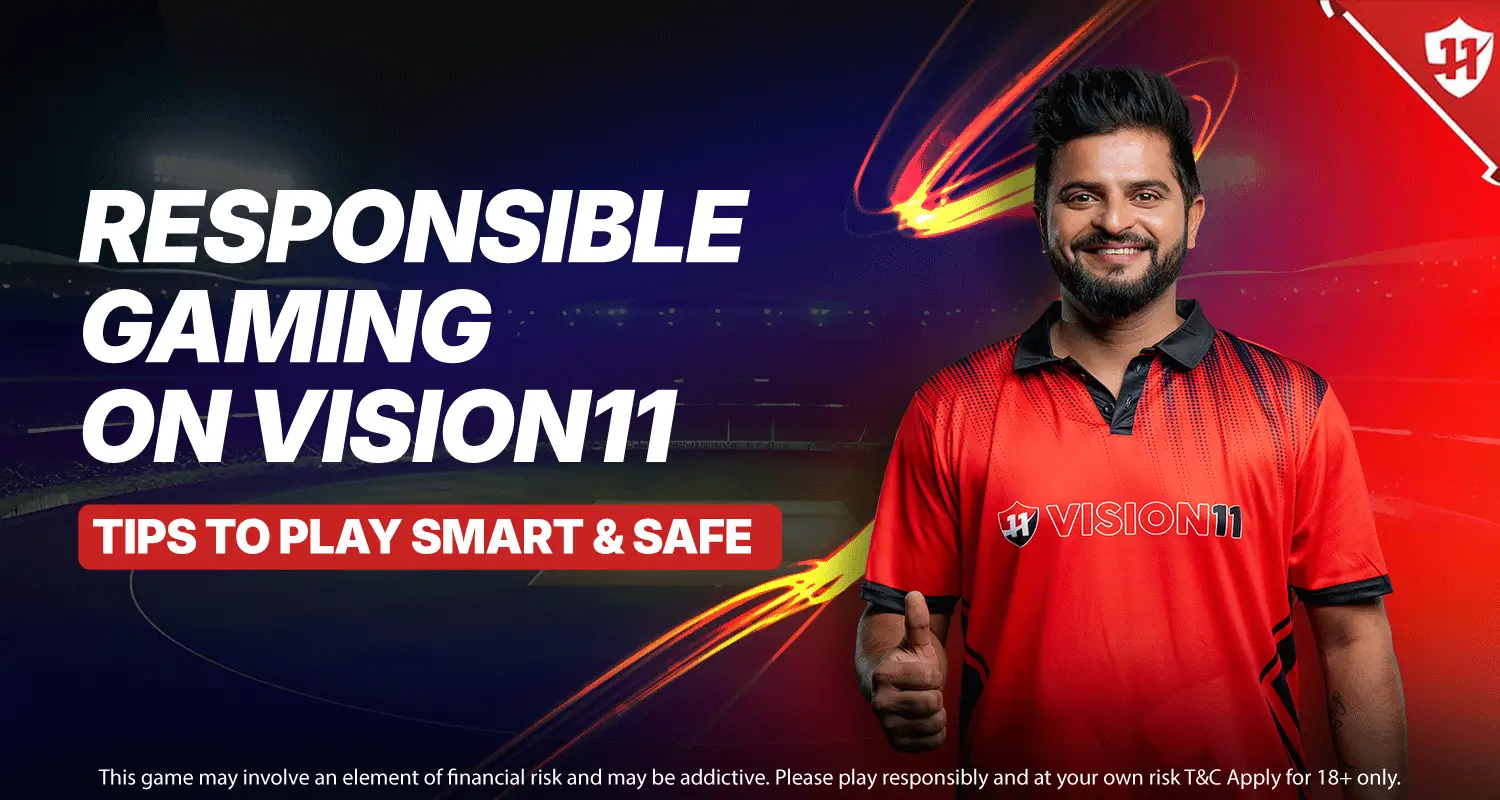 Responsible Gaming on Vision11: Tips to Play smart and Safe | Blog Banner