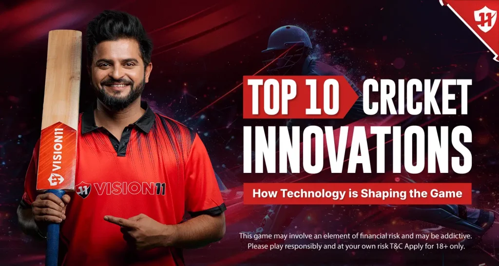 Top 10 Cricket Innovation: How Technology Is Changing the Game