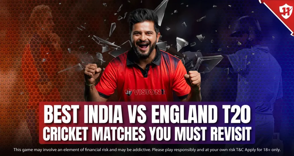 Best India vs England T20 Cricket Matches You Must Revisit