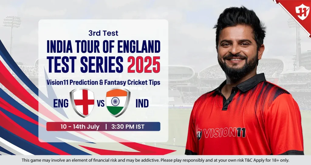 India vs England 3rd Test 2025: Vision11 Match Prediction
