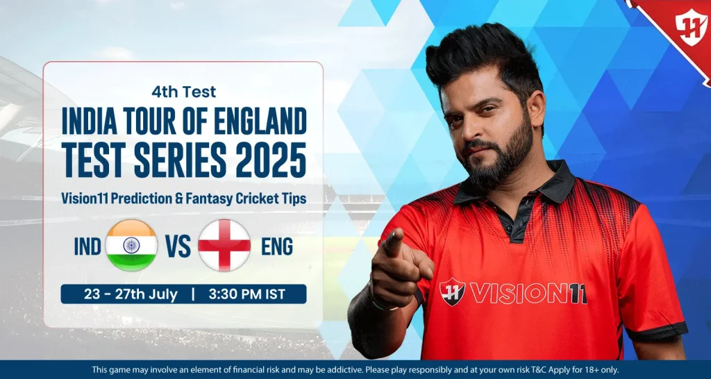 India vs England 4th Test 2025: Vision11 Match Prediction