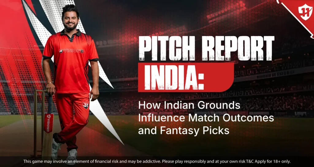 Pitch Report India: How Indian Grounds Influence Match Outcomes and Fantasy Picks