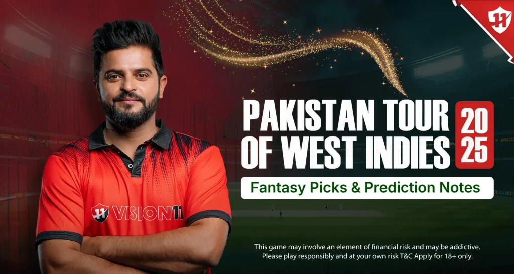Pakistan Tour of West Indies 2025: Fantasy Picks & Prediction Notes