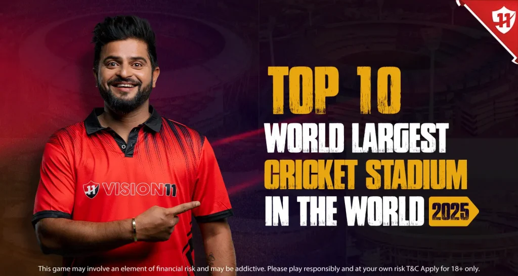 Top 10 World’s Largest Cricket Stadiums in the World (2025)