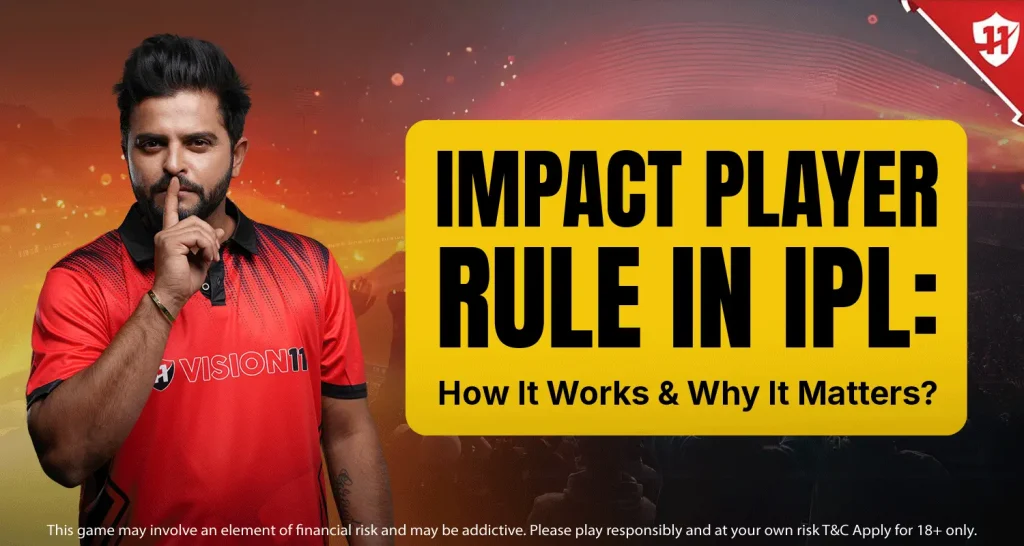 Impact Player Rule in IPL: How It Works & Why It Matters?